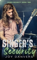 Singer's Security: An MM First Time Bodyguard Romance (Alden Security) B0CV45C66S Book Cover