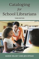 Cataloging for School Librarians 1538106086 Book Cover