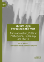 Muslim Legal Pluralism in the West: Transnationalism, Political Participation, Citizenship and Shari'a 9819742595 Book Cover