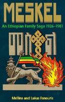 Meskel: An Ethiopian Family Saga, 1926-1981 9966884262 Book Cover