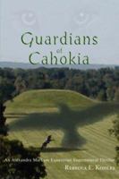 Guardians of Cahokia: An Alexandra Markum Equestrian Supernatural Thriller 0595441742 Book Cover