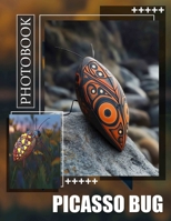 Picasso Bug Photo Book: Creative Insect Art With 40 Stunning Images For Unique Decor And Inspiration B0DQ6243JQ Book Cover