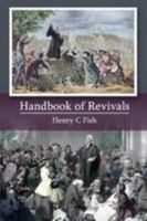 Handbook Of Revivals: For The Use Of Winners Of Souls 1788721179 Book Cover
