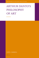Arthur Danto's Philosophy of Art: Essays 9004468358 Book Cover