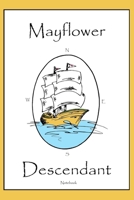 Mayflower Descendant: Notebook 1089022387 Book Cover