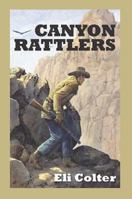Canyon Rattlers 160285856X Book Cover