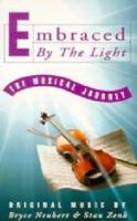 Embraced by the Light the Musical Journey 1882723074 Book Cover
