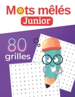 Mots mêlés Junior 80 grilles: exercice de concentration pour les enfants | Cadeau parfait B0BGNCJXP2 Book Cover