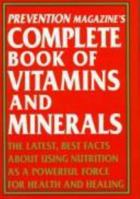 The Complete Book of Vitamins & Minerals for Health (All New Edition) 0878577491 Book Cover
