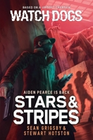 Stars  Stripes: A Watch Dogs Novel 1839081260 Book Cover