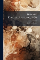 Spinale Kinderlähmung, 1860 (German Edition) 102477967X Book Cover