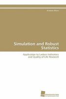 Simulation and Robust Statistics 3838127064 Book Cover