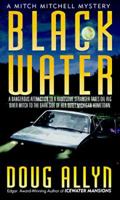Black Water: A Mitch Mitchell Mystery 0312961502 Book Cover