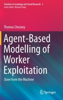 Agent-Based Modelling of Worker Exploitation: Slave from the Machine 3030751333 Book Cover