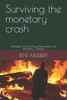 Surviving the monetary crash: Strategies for Surviving a Depression and Monetary Collapse B0BZFGRZRB Book Cover