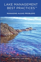 Lake Management Best Practices: Managing Algae Problems 1387184466 Book Cover