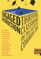 Engaged Instruction: Thriving Classrooms in the Age of the Common Core 1935588486 Book Cover