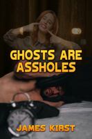 Ghosts Are Assholes 1949812154 Book Cover