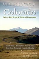 Backroads & Byways of Colorado: Drives, Day Trips & Weekend Excursions (Backroads & Byways) 1581571615 Book Cover