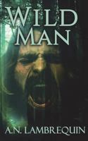 Wild Man 1983351539 Book Cover