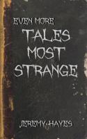 Even More Tales Most Strange 0995029725 Book Cover
