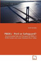 PBDEs - Peril or Safeguard? 3639311531 Book Cover