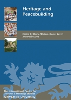 Heritage and Peacebuilding 1783272163 Book Cover