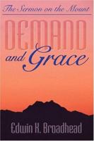 Demand and Grace: The Sermon on the Mount (Biblical Studies/New Testament) 1573122696 Book Cover