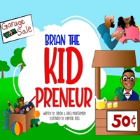 Brian The Kidpreneur B08KQYKCF1 Book Cover