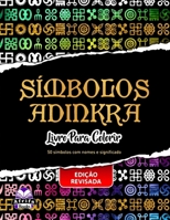 Símbolos Adinkra: Livro para colorir B0BW2QM4VC Book Cover