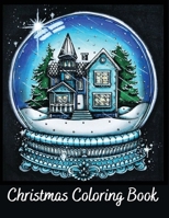 Christmas Coloring Book: Christmas coloring book full of simple Christmas drawings waiting to be colored with the most creative imagination. B08LJQDQ5W Book Cover