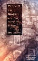Wet Earth and Dreams: A Narrative of Grief and Recovery 0822325438 Book Cover