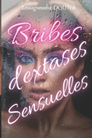 Bribes d'extases sensuelles B08KQYG6ZD Book Cover