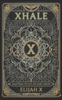 Xhale: Mantras to Let Go and Grow B0H1Q229Q9 Book Cover