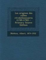 Le Origini Dei Culti Rivoluzionari (1789-1792) 8890506164 Book Cover