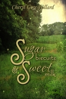 Sugar Biscuits and Sweet Milk B09DF23J5Z Book Cover