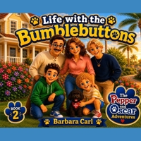 Life with the Bumblebuttons: Pepper & Oscar Adventures B0H2JBM1XG Book Cover