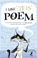 I Like This Poem: A Collection of Best-Loved Poems Chosen by Children for Other Children (Puffin Books) 0141374225 Book Cover
