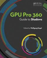 Gpu Pro 360 Guide to Shadows 0815382472 Book Cover