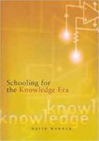 Schooling for the Knowledge Era 0864317085 Book Cover