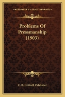 Problems Of Pressmanship 1120682959 Book Cover