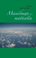 Maailmanmatkalla 952800315X Book Cover