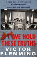 We Hold These Truths 0988337339 Book Cover