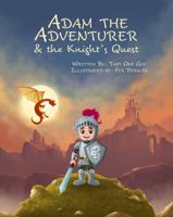 Adam the Adventurer & the Knight’s Quest 1958935565 Book Cover