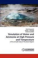 Simulation of Water and Ammonia at High Pressure and Temperature 3838367154 Book Cover