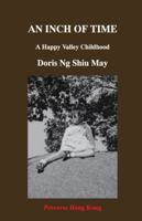 An Inch of Time: A Happy Valley Childhood 988883410X Book Cover