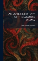 An Outline History of the Japanese Drama 1025884450 Book Cover