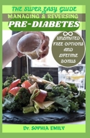 GUIDE TO MANAGING AND REVERSING PRE-DIABETES B0DRPKWY4R Book Cover