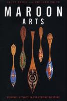 Maroon Arts: Cultural Vitality in the African Diaspora 0807085502 Book Cover