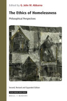 The Ethics of Homelessness: Philosophical Perspectives : Second, Revised Edition 9004420355 Book Cover